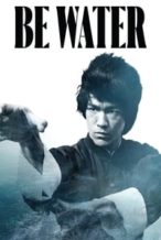 Nonton Film Be Water (2020) Subtitle Indonesia Streaming Movie Download