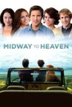 Nonton Film Midway to Heaven (2011) Subtitle Indonesia Streaming Movie Download