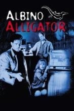 Nonton Film Albino Alligator (1996) Subtitle Indonesia Streaming Movie Download