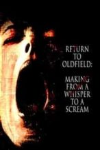 Nonton Film Return to Oldfield: Making from a Whisper to a Scream (2015) Subtitle Indonesia Streaming Movie Download