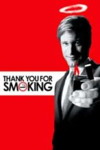 Nonton Film Thank You for Smoking (2006) Subtitle Indonesia Streaming Movie Download