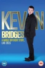 Nonton Film Kevin Bridges Live: A Whole Different Story (2015) Subtitle Indonesia Streaming Movie Download