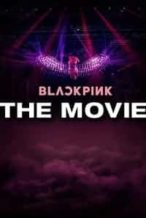 Nonton Film BLACKPINK: The Movie (2021) Subtitle Indonesia Streaming Movie Download