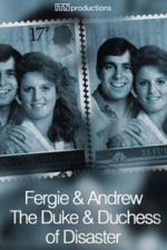Fergie & Andrew: The Duke & Duchess of Disaster (2020)