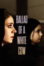Nonton Film Ballad of a White Cow (2021) Subtitle Indonesia Streaming Movie Download