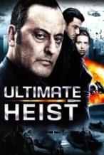 Nonton Film Ultimate Heist (2009) Subtitle Indonesia Streaming Movie Download