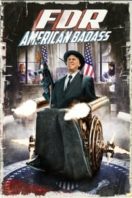 Layarkaca21 LK21 Dunia21 Nonton Film FDR: American Badass! (2012) Subtitle Indonesia Streaming Movie Download