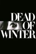 Layarkaca21 LK21 Dunia21 Nonton Film Dead of Winter (1987) Subtitle Indonesia Streaming Movie Download