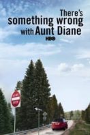 Layarkaca21 LK21 Dunia21 Nonton Film There’s Something Wrong with Aunt Diane (2011) Subtitle Indonesia Streaming Movie Download