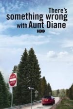 There’s Something Wrong with Aunt Diane (2011)