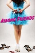 Nonton Film Among Friends (2012) Subtitle Indonesia Streaming Movie Download