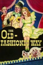 Nonton Film The Old-Fashioned Way (1934) Subtitle Indonesia Streaming Movie Download