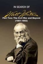 Nonton Film In Search of Walt Whitman, Part Two: The Civil War and Beyond (1861-1892) (2020) Subtitle Indonesia Streaming Movie Download