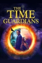 Nonton Film The Time Guardians (2020) Subtitle Indonesia Streaming Movie Download