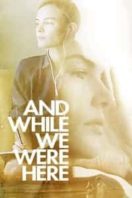 Layarkaca21 LK21 Dunia21 Nonton Film And While We Were Here (2012) Subtitle Indonesia Streaming Movie Download