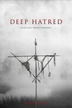 Nonton Film Deep Hatred (2022) Subtitle Indonesia Streaming Movie Download