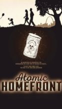 Nonton Film Atomic Homefront (2017) Subtitle Indonesia Streaming Movie Download