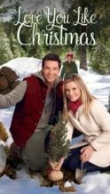 Nonton Film Love You Like Christmas (2016) Subtitle Indonesia Streaming Movie Download
