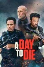 Nonton Film A Day to Die (2022) Subtitle Indonesia Streaming Movie Download