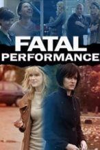 Nonton Film Fatal Performance (2013) Subtitle Indonesia Streaming Movie Download