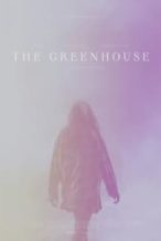Nonton Film The Greenhouse (2021) Subtitle Indonesia Streaming Movie Download