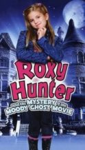 Nonton Film Roxy Hunter and the Mystery of the Moody Ghost (2007) Subtitle Indonesia Streaming Movie Download