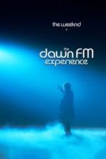 The Weeknd x Dawn FM Experience (2022)
