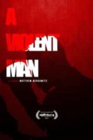 Layarkaca21 LK21 Dunia21 Nonton Film A Violent Man (2017) Subtitle Indonesia Streaming Movie Download