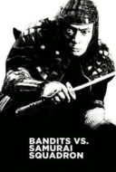 Layarkaca21 LK21 Dunia21 Nonton Film Bandits vs. Samurai Squadron (1978) Subtitle Indonesia Streaming Movie Download