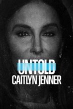 Nonton Film Untold: Caitlyn Jenner (2021) Subtitle Indonesia Streaming Movie Download