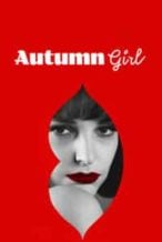 Nonton Film Autumn Girl (2021) Subtitle Indonesia Streaming Movie Download