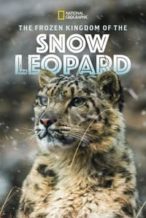 Nonton Film The Frozen Kingdom of The Snow Leopard (2020) Subtitle Indonesia Streaming Movie Download