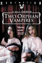 Nonton Film Two Orphan Vampires (1997) Subtitle Indonesia Streaming Movie Download