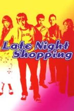 Nonton Film Late Night Shopping (2001) Subtitle Indonesia Streaming Movie Download