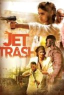 Layarkaca21 LK21 Dunia21 Nonton Film Jet Trash (2016) Subtitle Indonesia Streaming Movie Download