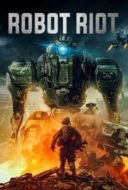 Layarkaca21 LK21 Dunia21 Nonton Film Robot Riot (2020) Subtitle Indonesia Streaming Movie Download