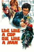 Layarkaca21 LK21 Dunia21 Nonton Film Live Like a Cop, Die Like a Man (1976) Subtitle Indonesia Streaming Movie Download