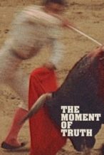 Nonton Film The Moment of Truth (1965) Subtitle Indonesia Streaming Movie Download