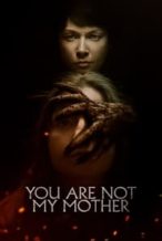 Nonton Film You Are Not My Mother (2022) Subtitle Indonesia Streaming Movie Download