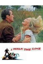 Nonton Film I Walk the Line (1970) Subtitle Indonesia Streaming Movie Download