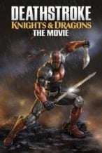 Nonton Film Deathstroke: Knights & Dragons – The Movie (2020) Subtitle Indonesia Streaming Movie Download
