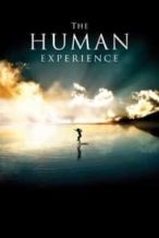 Nonton Film The Human Experience (2008) Subtitle Indonesia Streaming Movie Download