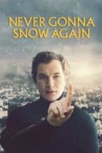 Nonton Film Never Gonna Snow Again (2020) Subtitle Indonesia Streaming Movie Download