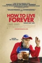 Nonton Film How to Live Forever (2011) Subtitle Indonesia Streaming Movie Download