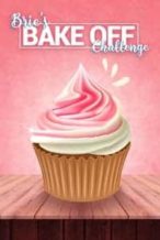 Nonton Film Brie’s Bake Off Challenge (2022) Subtitle Indonesia Streaming Movie Download