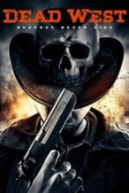 Nonton Film Dead West (2016) Subtitle Indonesia Streaming Movie Download
