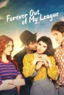 Layarkaca21 LK21 Dunia21 Nonton Film Forever Out of My League (2022) Subtitle Indonesia Streaming Movie Download