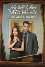 Nonton Film MatchMaker Mysteries: The Art of the Kill (2021) Subtitle Indonesia Streaming Movie Download