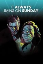 Nonton Film It Always Rains on Sunday (1947) Subtitle Indonesia Streaming Movie Download
