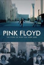 Nonton Film Pink Floyd : The Story of Wish You Were Here (2012) Subtitle Indonesia Streaming Movie Download